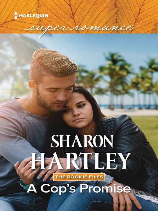 Title details for A Cop's Promise by Sharon Hartley - Available